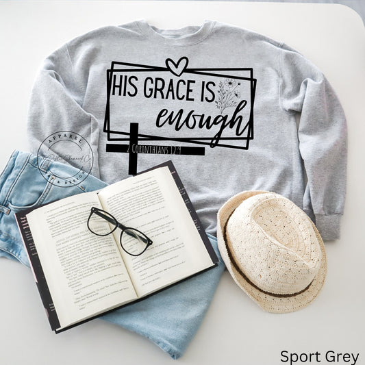 His grace is enough sweatshirt, Faith sweatshirt, Jesus Sweatshirt, Christian Sweatshirt, Faith Sweatshirt, Christian Apparel