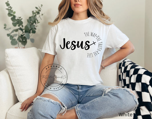 Jesus The Way The Truth The Life shirt, Womens Religious shirt, Faith shirt,Christian shirt, Bible Verse, Jesus Lover shirt, Religious Shirt