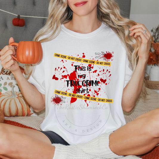 True Crime Shirt, True Crime lover, True Crime doc shirt, Crime scene shirt, True Crime Doc shirt, Gifts for her, Gift shirts